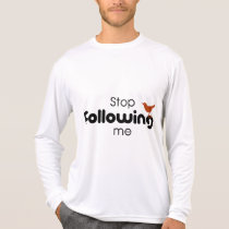 Pare el seguir de mí camisetas