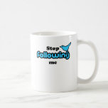 Pare el seguir de mí taza