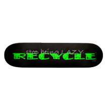 Pare el ser perezoso RECICLAN - el monopatín