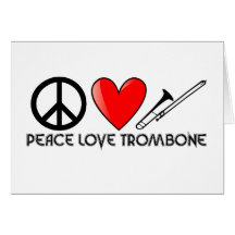 Paz, amor, Trombone Tarjeton