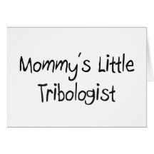 Pequeño Tribologist de Mommys Tarjetas