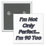 Perfeccione 90 años pin