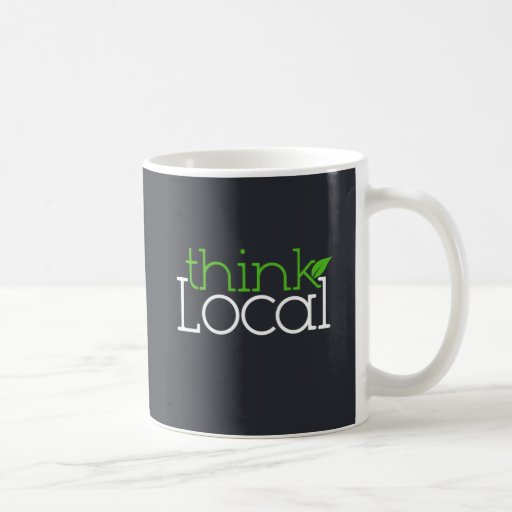 ¡Piense el Local! Taza