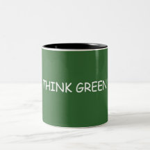 ¡PIENSE EL VERDE! TAZA