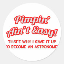 Pimpin no es fácil. Astrónomo Etiqueta