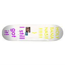 ¡plátanos santos!!! ¡i! ¡1!! / tablas de skate