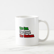 Pocos mexicanos orgullosos taza