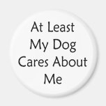 Por lo menos mis cuidados del perro sobre mí imanes para frigoríficos