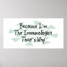 Porque soy el inmunologista posters