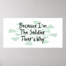 Porque soy el soldado posters