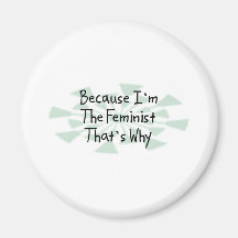 Porque soy la feminista imán de frigorifico