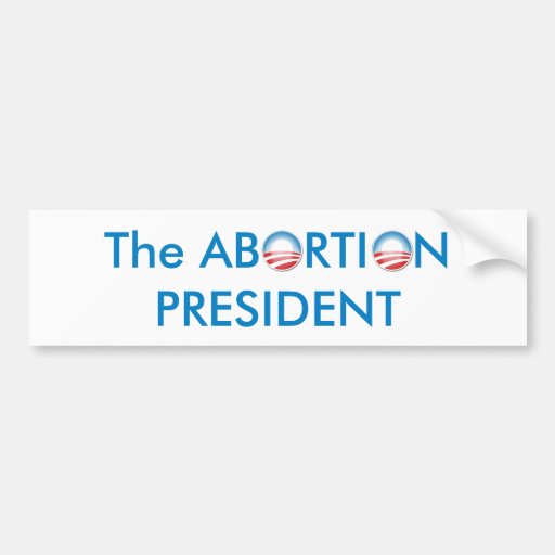 Presidente del aborto etiqueta de parachoque