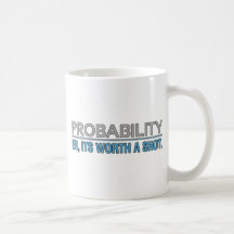 Probabilidad. Eh, su digno de un tiro Taza