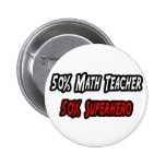 Profesor de matemáticas/super héroe pin