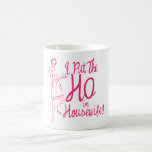 Puse HO en ama de casa Taza