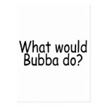 Qué Bubba haría Tarjetas Postales