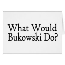 Qué Bukowski haría Tarjeta