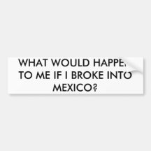 ¿QUÉ ME SUCEDERÍA SI ME ROMPÍ EN MÉXICO? ETIQUETA DE PARACHOQUE