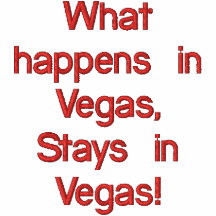 ¡Qué sucede en Vegas, permanece en Vegas!