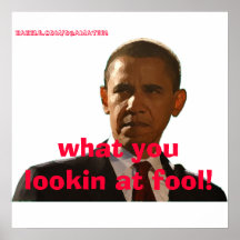 ¡Qué usted lookin en el tonto! POSTER