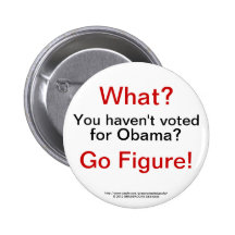 ¿Qué? ¿Usted no ha votado por Obama?  ¡Va la figur Pins