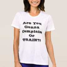 Quéjese o entrene camisetas