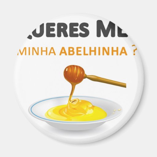 Queres MEL minha abelhinha Ímans