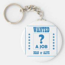 ¡Querido… un trabajo! Llavero Personalizado