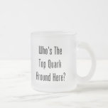 ¿Quién es el Quark superior alrededor de aquí? Tazas
