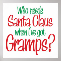 Quién necesita Santa cuando tengo Gramps Impresiones