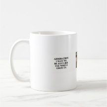 Quiero ser como usted cuando crezco taza de café