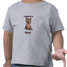 Quiero ser una Big Bear Camisetas