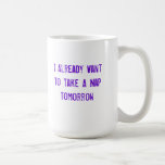 Quiero ya tomar una siesta mañana taza de café