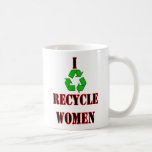 Reciclo a mujeres. texto divertido del chiste de l tazas