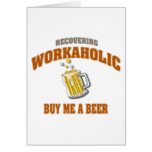Recuperando Workaholic cómpreme una cerveza Felicitación