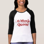Reina de la película de B Camisetas