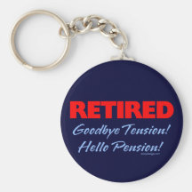 Retirado: ¡Adiós pensión de la tensión hola! Llavero Personalizado