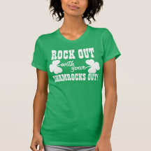 Roca hacia fuera el el día de St Patrick Camisetas