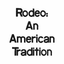 Rodeo: Una tradición americana