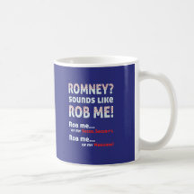 Romney anti "Romney me suena como Rob!" Político Taza