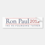 Ron Paul 2012 el padre de Refounding Etiqueta De Parachoque