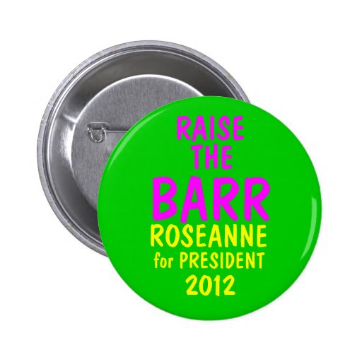 Roseanne Barr 2012 Pins