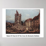 Ruinas de la iglesia de la cruz de Bernardo Bellot Poster
