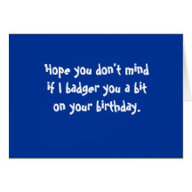 Saludos de Badger_Birthday que acosan Felicitacion