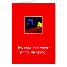 Santa, él le ve cuando usted está durmiendo… felicitaciones