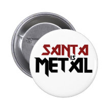 Santa es metal pin