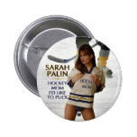 Sarah Palin - mamá del hockey que quisiera al botó Pin