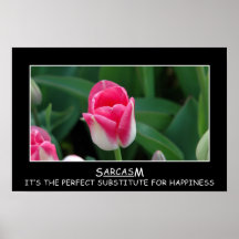 Sarcasmo: el substituto perfecto para la felicidad impresiones