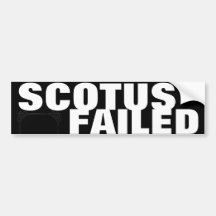 ¡SCOTUS FALLADO! PEGATINA DE PARACHOQUE