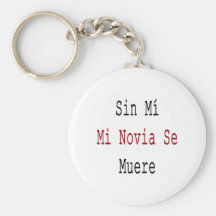 SE Muere del MI MI Novia del pecado Llavero